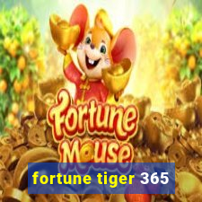 fortune tiger 365